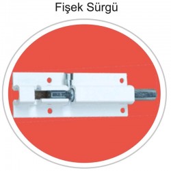 Fişek Sürgü Fişek Sürgü