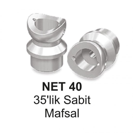 NET 40 - 35 lik Sabit Mafsal NET 40 - 35 lik Sabit Mafsal
